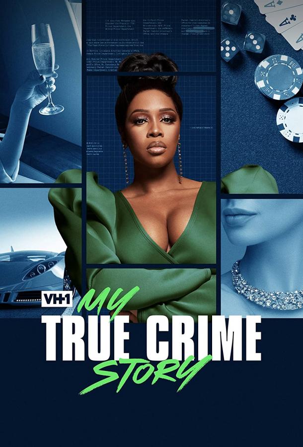 Vh1's My True Crime Story смотреть онлайн в HD 1080